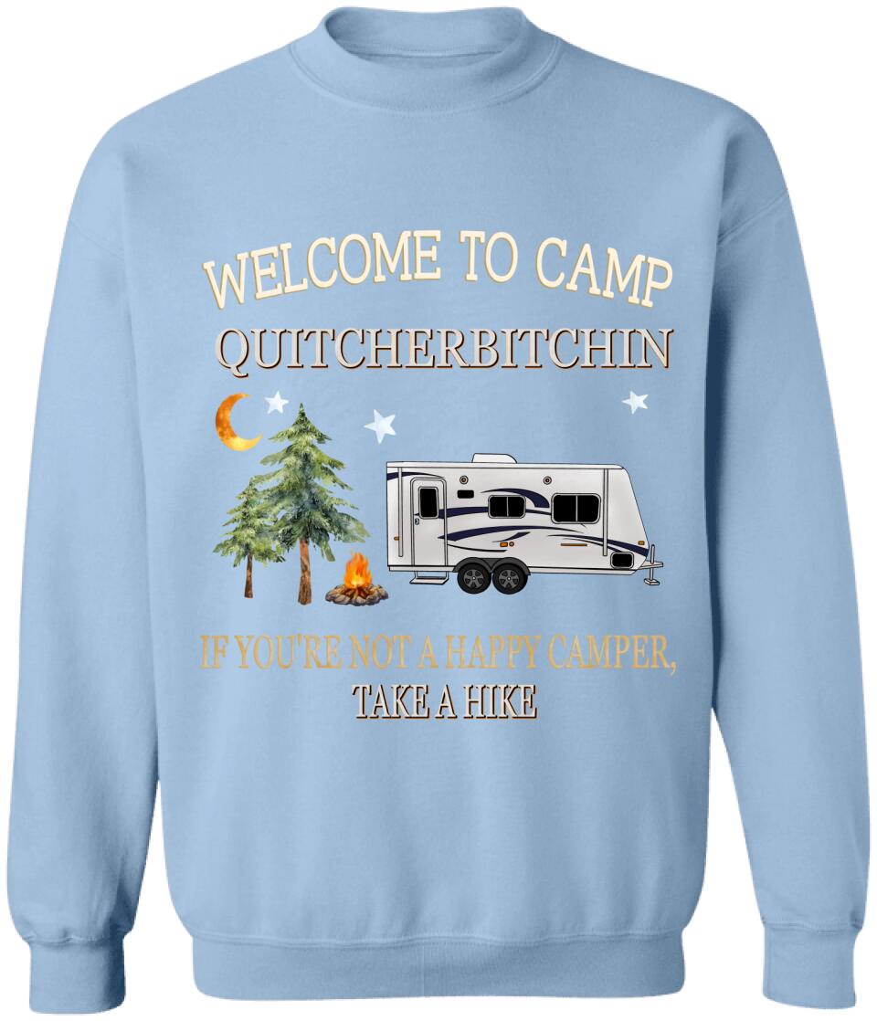 Welcome To Camp Quitcherbitchin - Personalized T-Shirt