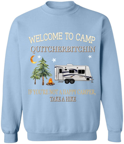 Welcome To Camp Quitcherbitchin - Personalized T-Shirt