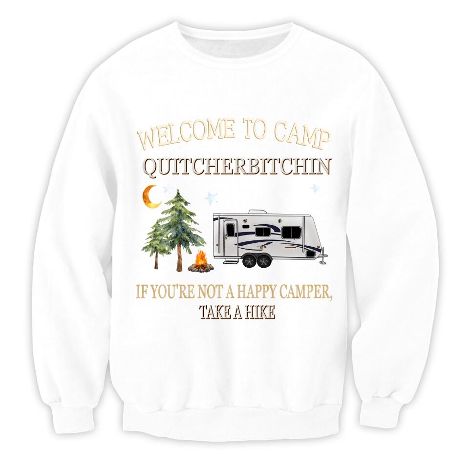 Welcome To Camp Quitcherbitchin - Personalized T-Shirt