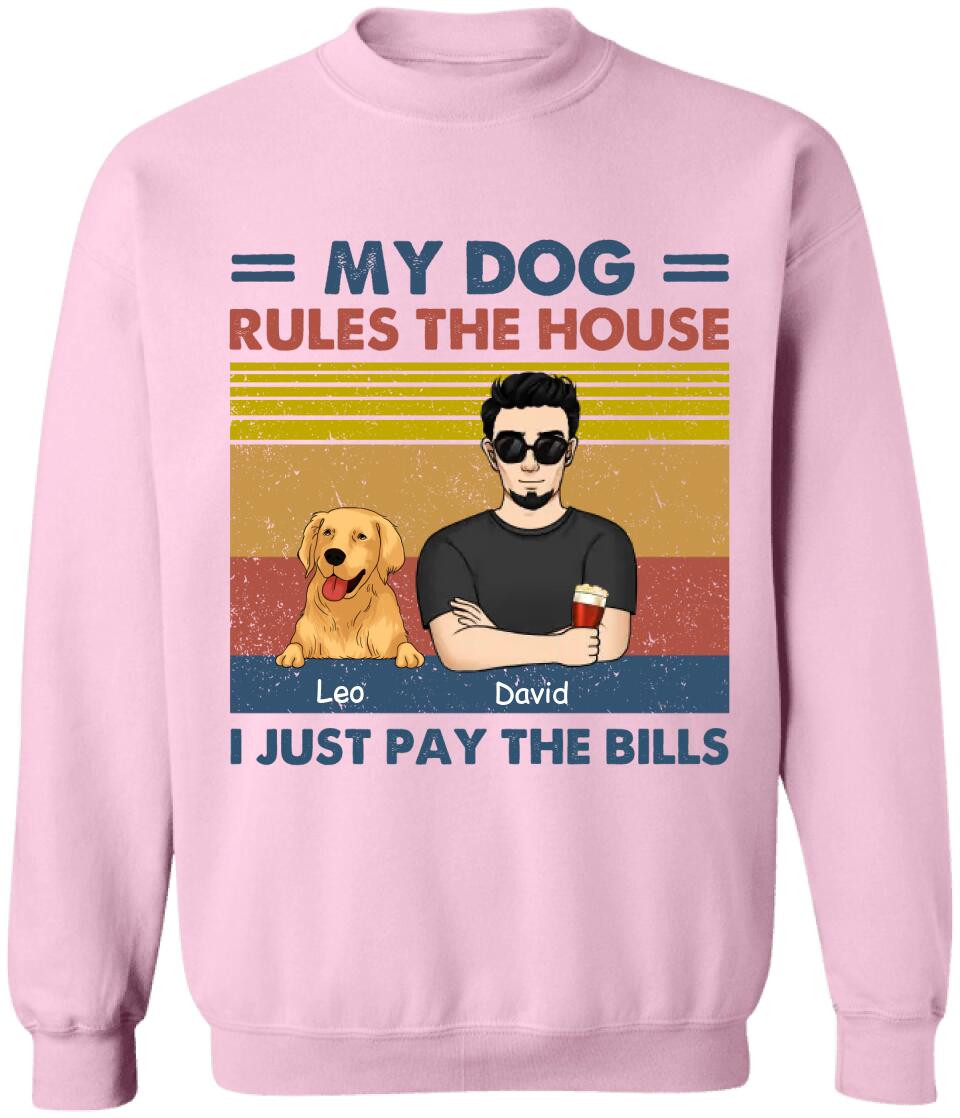 My Dog Rules The House I Just Pay The Bills - Personalized T-Shirt, Gift For Dog Lover