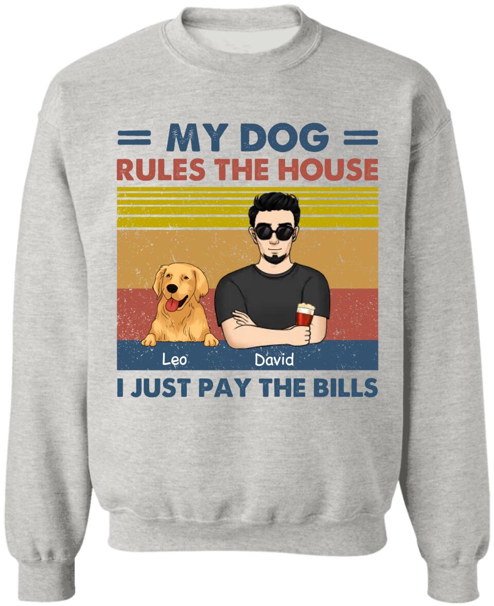My Dog Rules The House I Just Pay The Bills - Personalized T-Shirt, Gift For Dog Lover