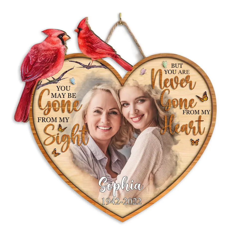 You Are Never Gone From My Heart - Personalized Memorial Wood Sign - Memorial Gift
