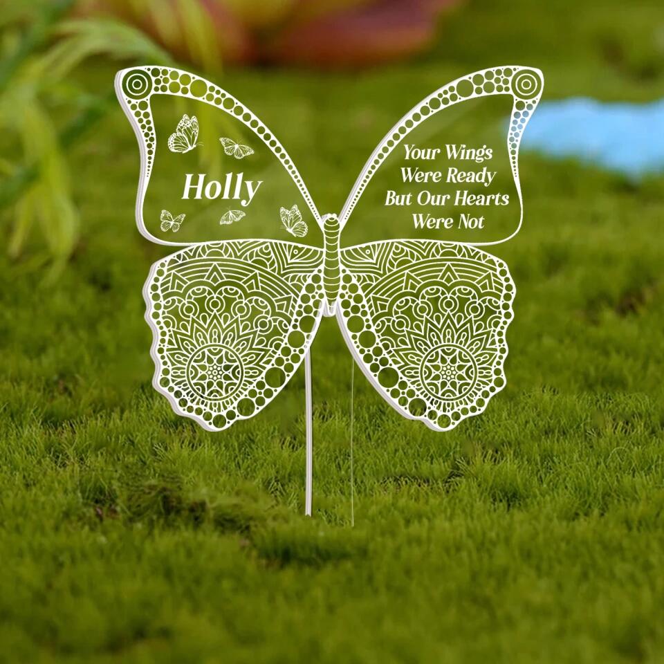 Your Wings Were Ready But Our Hearts Were Not- Personalized Plaque Stake, Memorial Gift