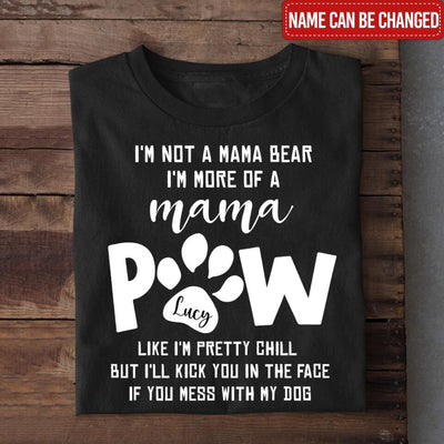 I'm Not A Mama Bear - Personalized Shirt, Gift For Dog Mom