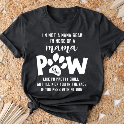 I'm Not A Mama Bear - Personalized Shirt, Gift For Dog Mom