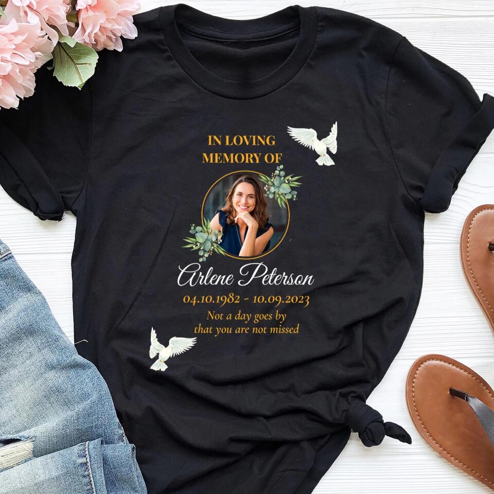 Not A Days Goes By That You Are Not Missed - Personalized T-Shirt