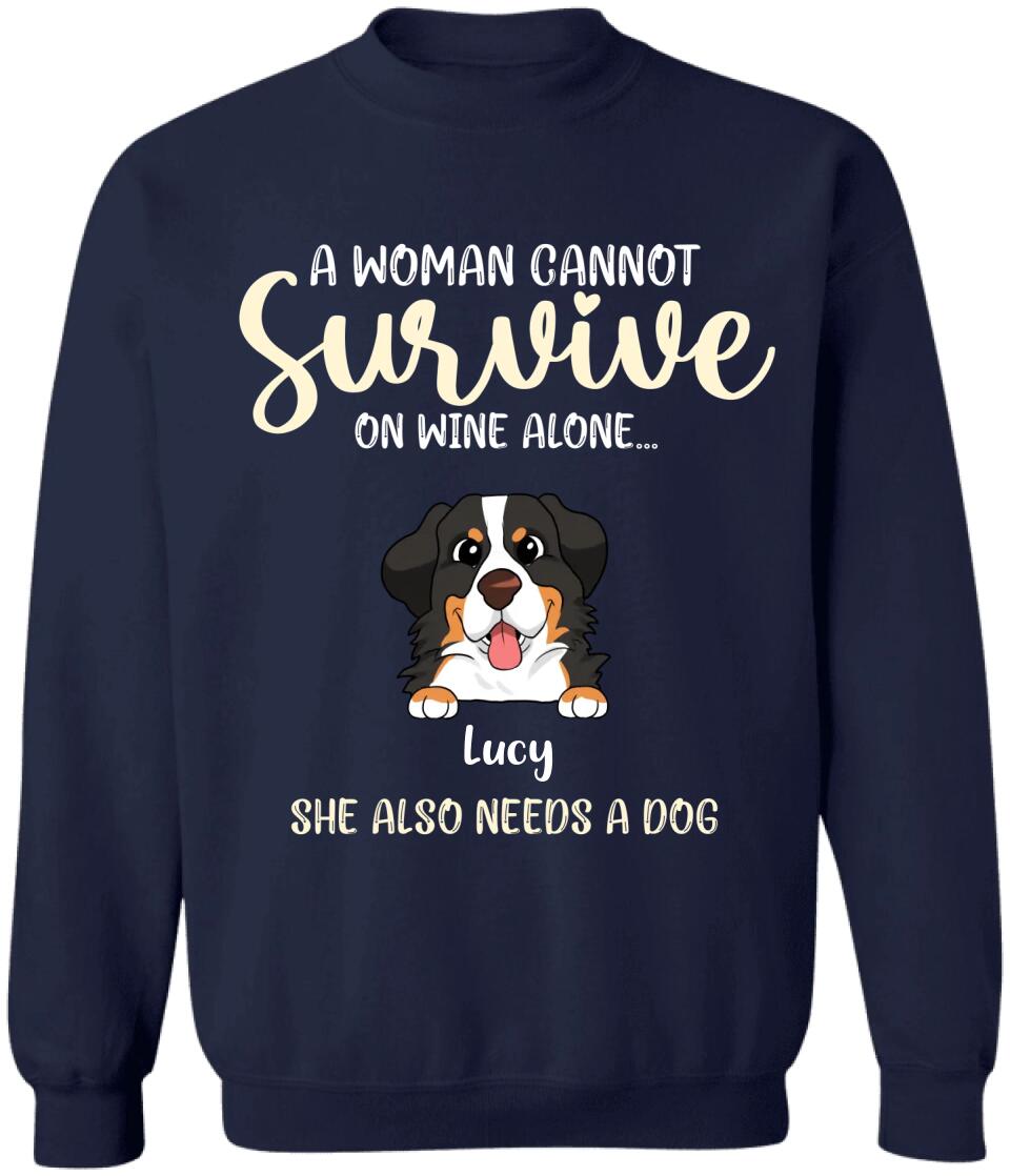 A Woman Cannot Survive On Wine Alone- Personalized Shirt, Gift For Dog Lover, Wine Lover