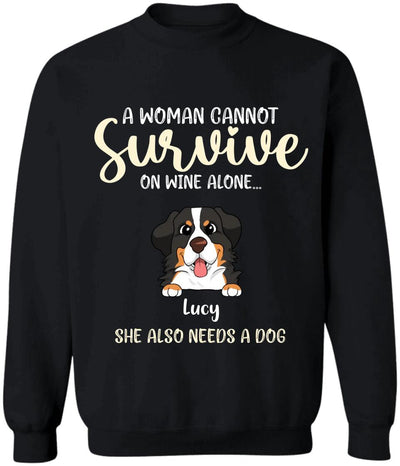 A Woman Cannot Survive On Wine Alone- Personalized Shirt, Gift For Dog Lover, Wine Lover
