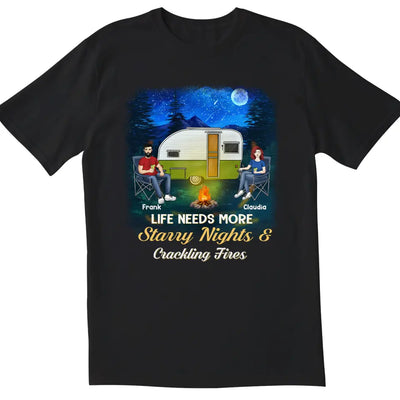 Life Needs More Starry Nights & Crackling Fires - Personalized T-Shirt, Gift For Camping Lover