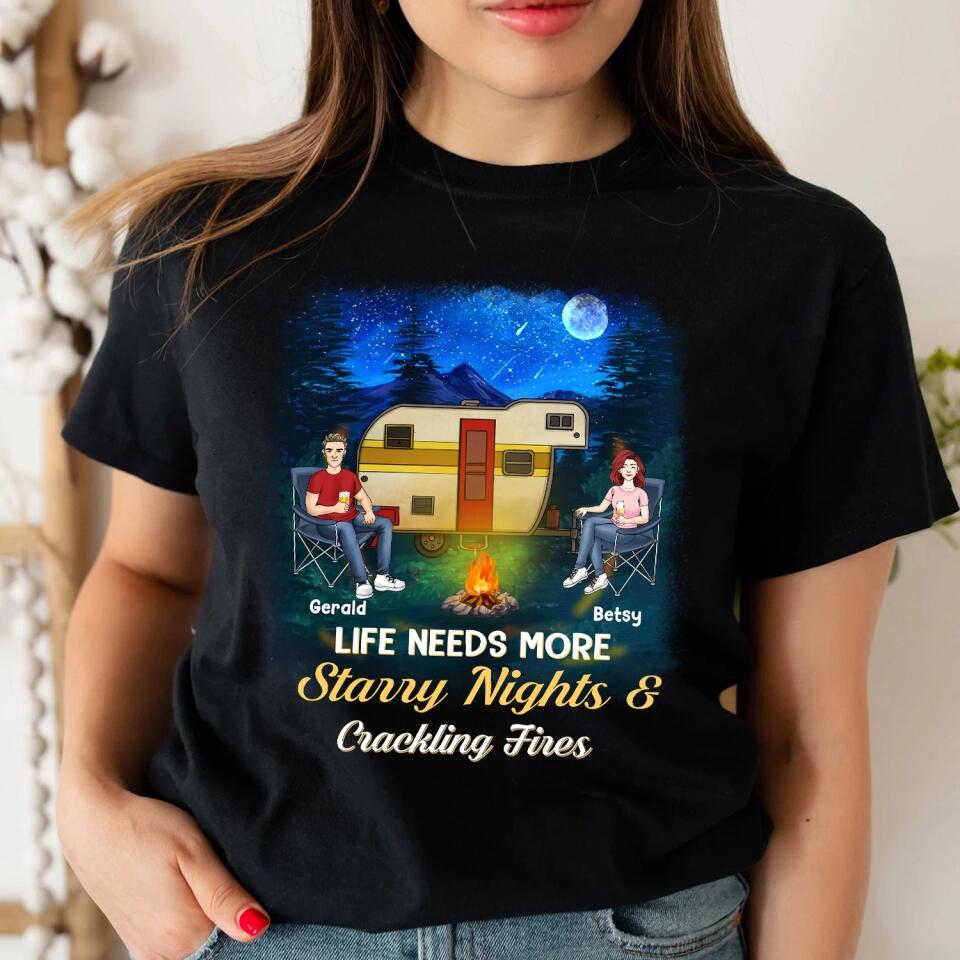 Life Needs More Starry Nights & Crackling Fires - Personalized T-Shirt, Gift For Camping Lover