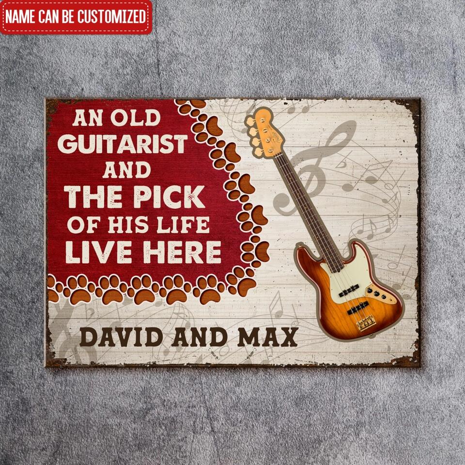 An Old Guitarist And The Pick Of His Life Live Here - Personalized Metal Sign, Gift For Guitar Lover