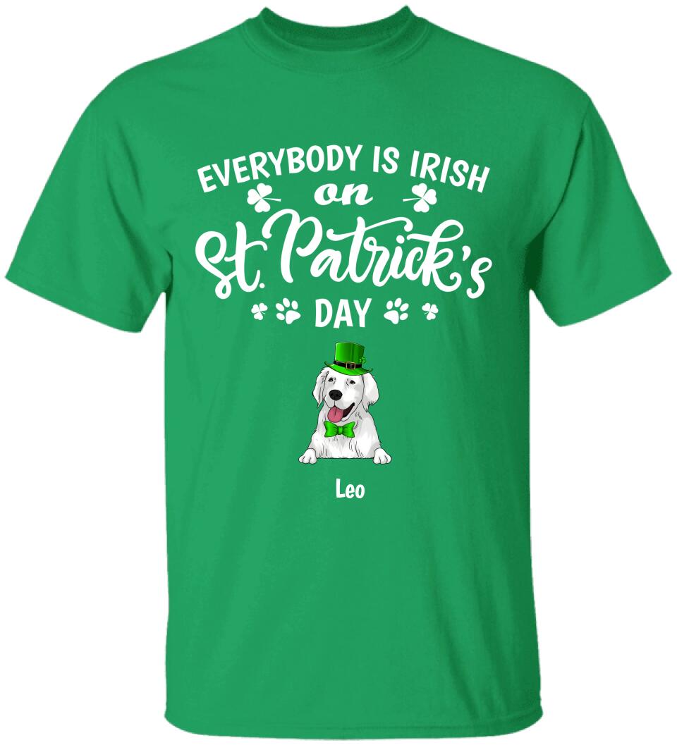 Everybody Is Irish On St. Patrick's Day - Personalized tShirt