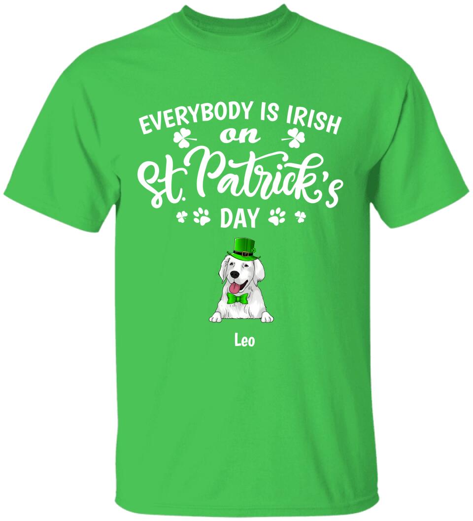 Everybody Is Irish On St. Patrick's Day - Personalized tShirt