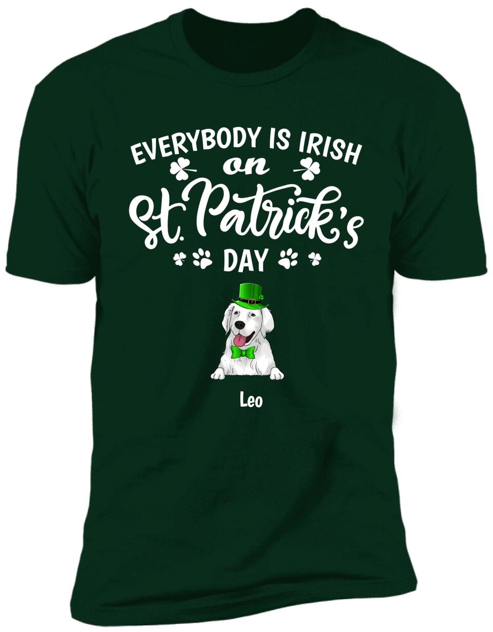 Everybody Is Irish On St. Patrick's Day - Personalized tShirt