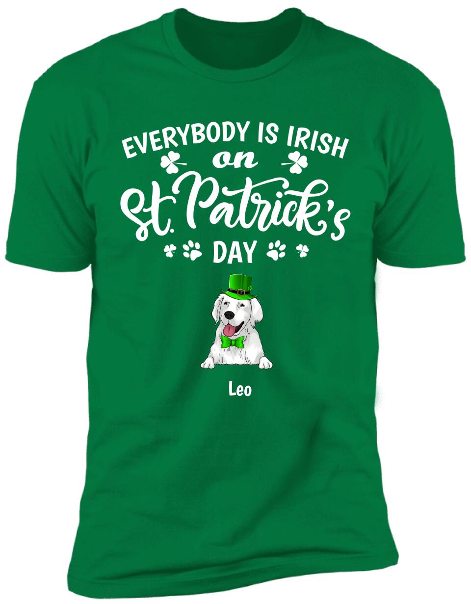 Everybody Is Irish On St. Patrick's Day - Personalized tShirt