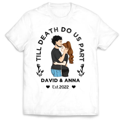 Till Death Do Us Part, Couple T-shirt - Personalized T-shirt, Gift For Valentine