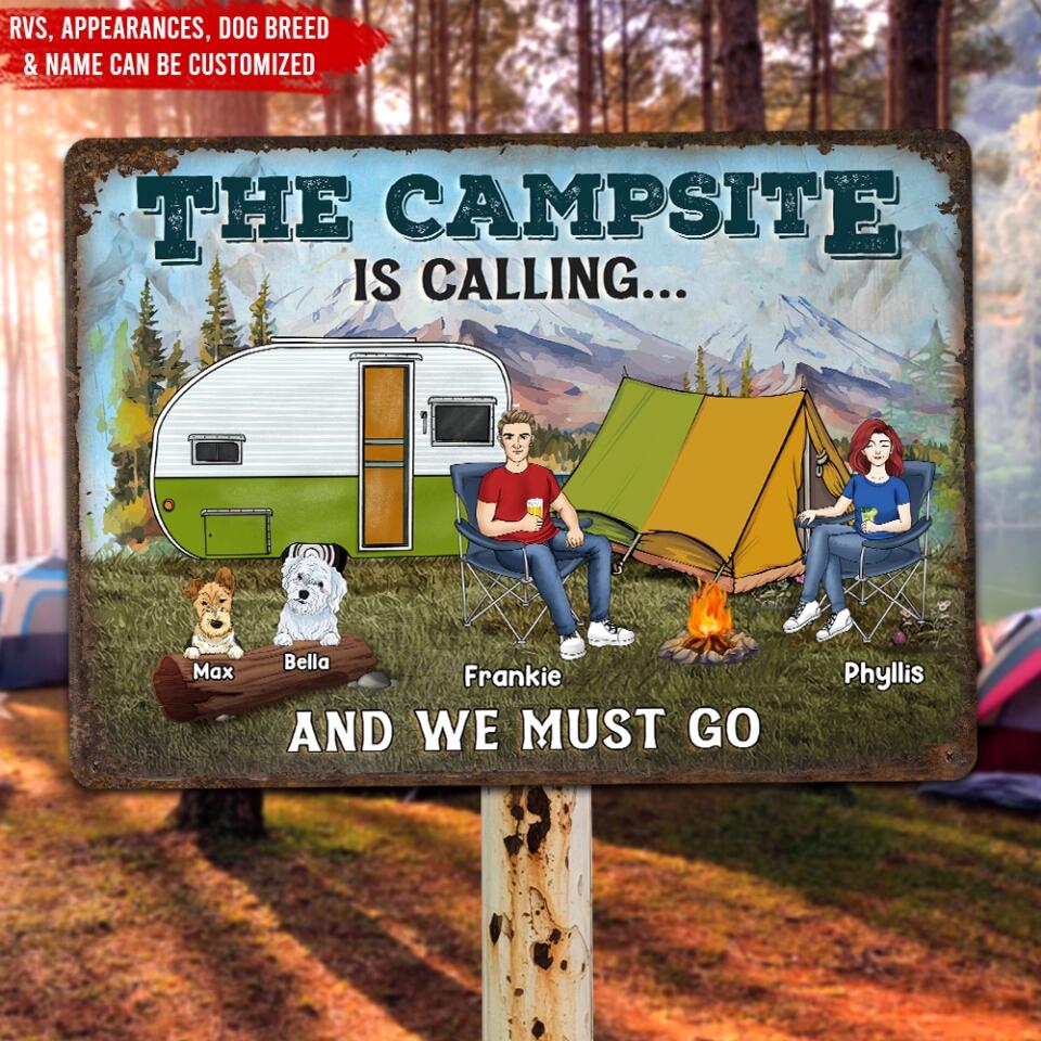 The Campsite Is Calling And We Must Go - Personalized Metal Sign, Gift For Camper