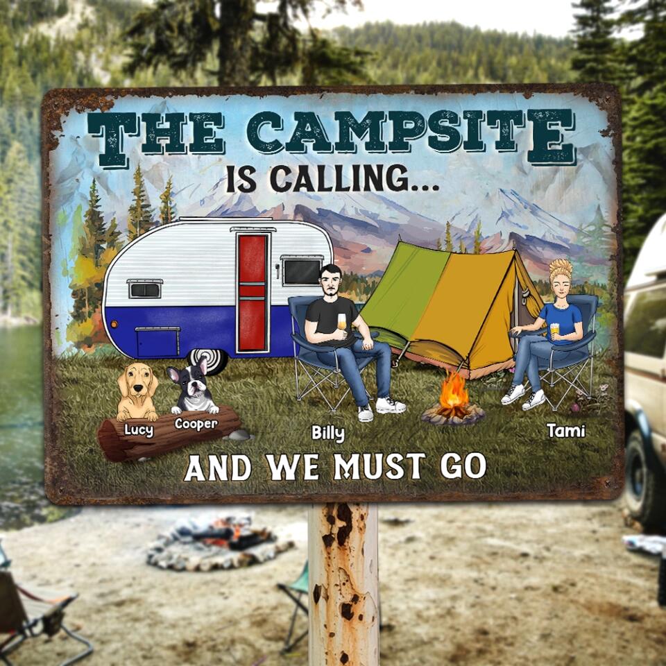 The Campsite Is Calling And We Must Go - Personalized Metal Sign, Gift For Camper