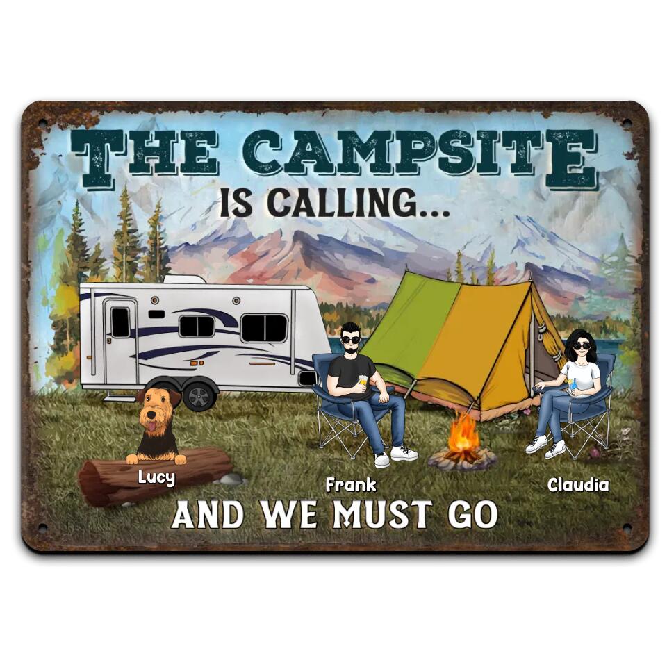 The Campsite Is Calling And We Must Go - Personalized Metal Sign, Gift For Camper