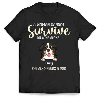 A Woman Cannot Survive On Wine Alone- Personalized Shirt, Gift For Dog Lover, Wine Lover