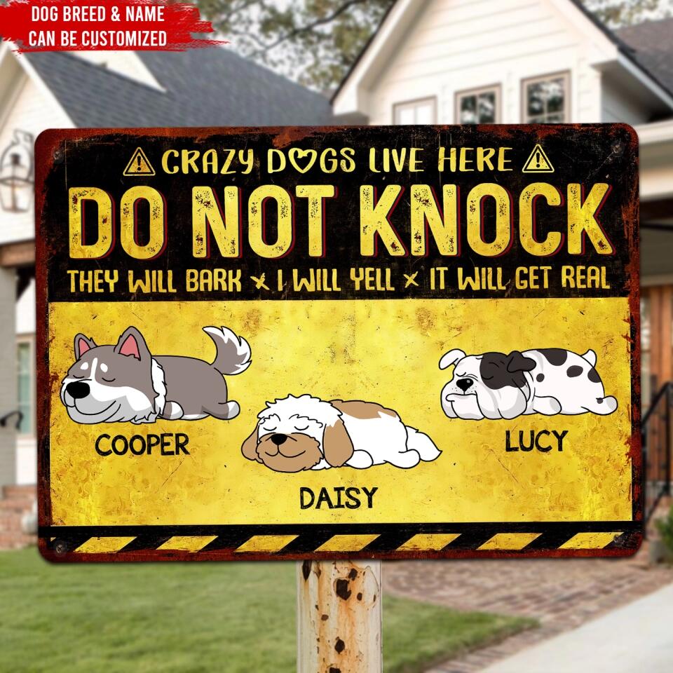Crazy Dogs Live Here Do Not Knock - Personalized Metal Sign, Funny Gift For Dog Lovers