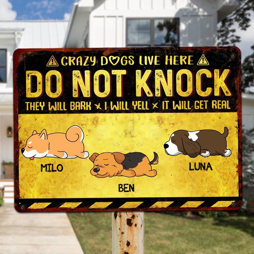 Crazy Dogs Live Here Do Not Knock - Personalized Metal Sign, Funny Gift For Dog Lovers