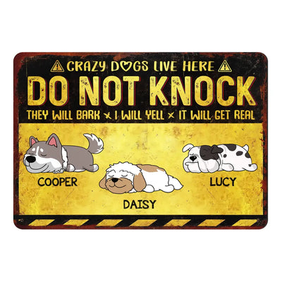 Crazy Dogs Live Here Do Not Knock - Personalized Metal Sign, Funny Gift For Dog Lovers