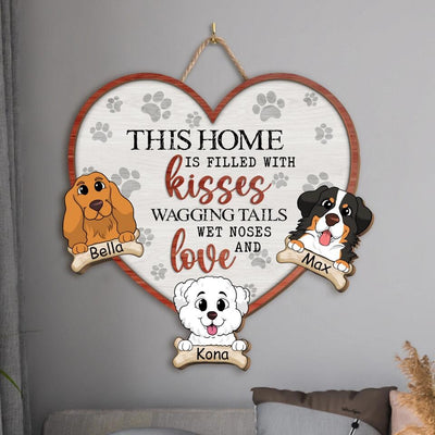 This Home Is Filled With Kisses Wagging Tails Wet Noses And Love - Personalized Wood Sign, Funny Gift For Dog Lovers