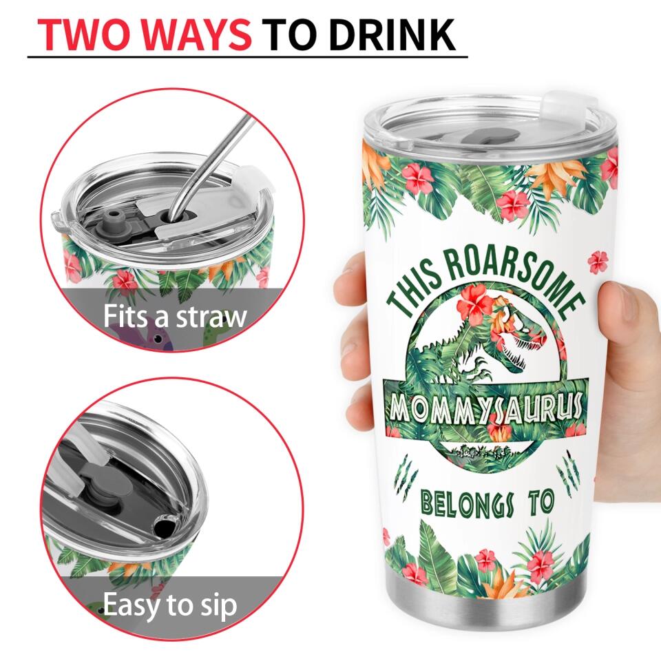 This Roarsome Mommy Belongs To Dinosaurs - Personalized Tumbler, Gifts For Mom