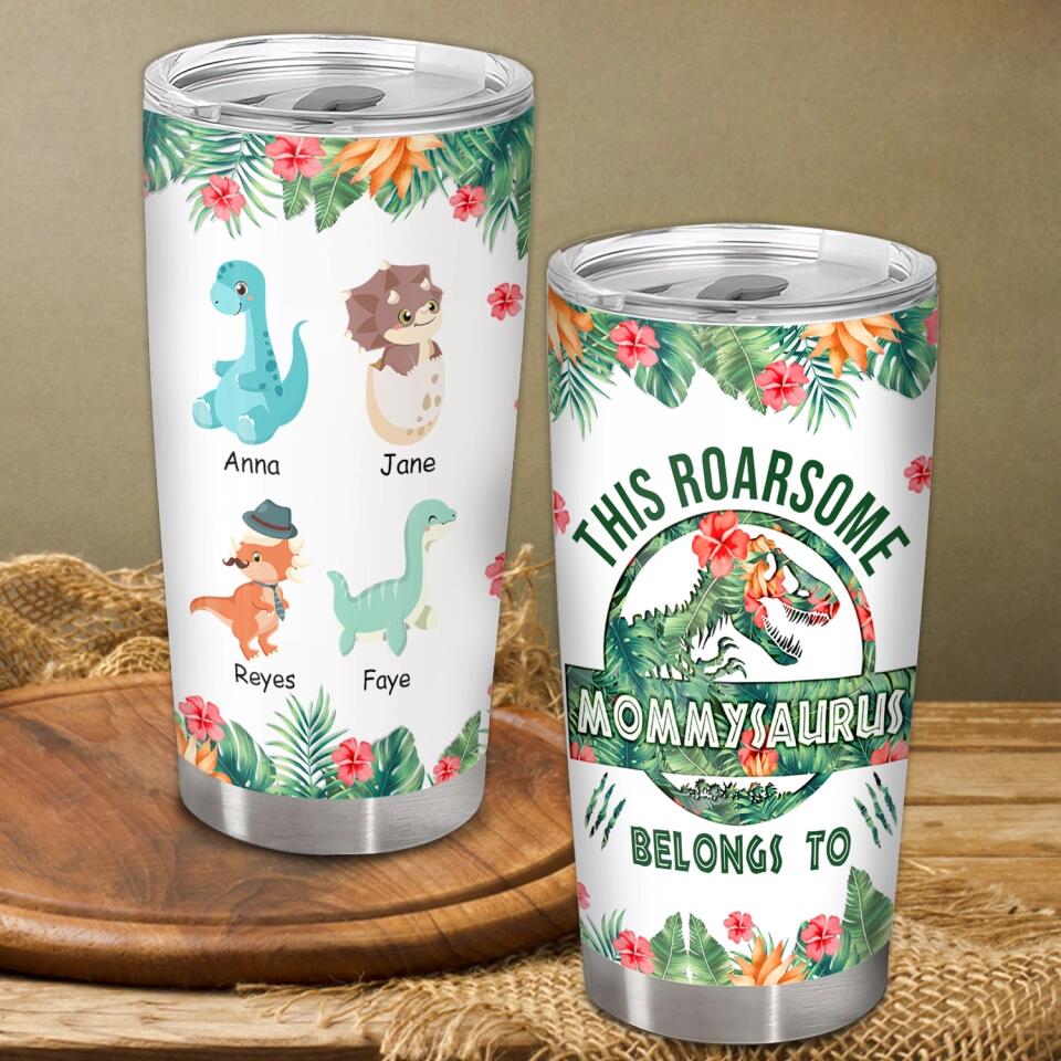 This Roarsome Mommy Belongs To Dinosaurs - Personalized Tumbler, Gifts For Mom