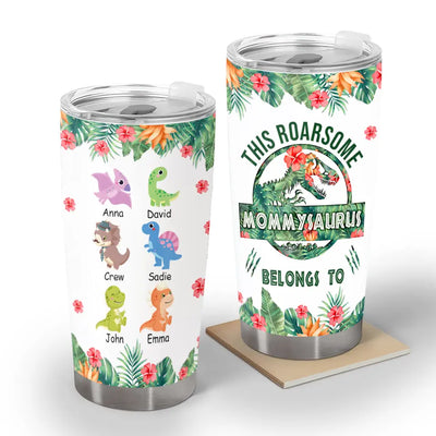 This Roarsome Mommy Belongs To Dinosaurs - Personalized Tumbler, Gifts For Mom