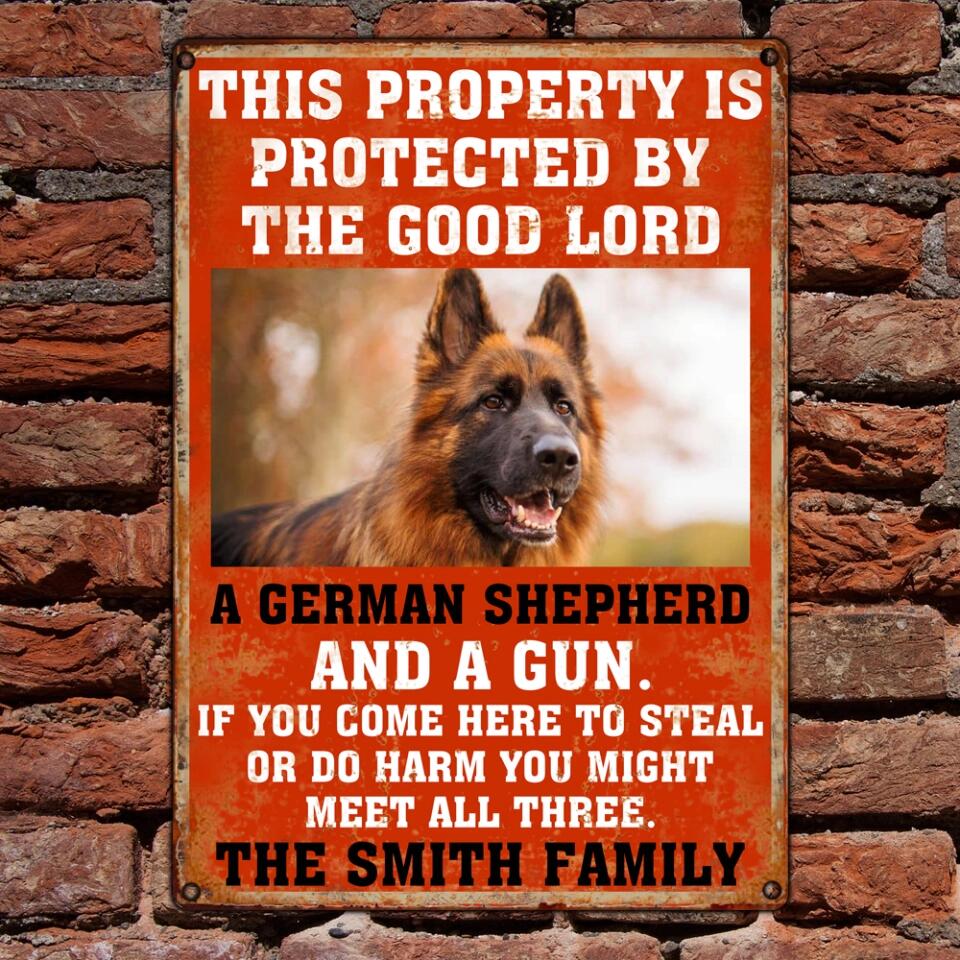 This Property Is Protected By The Good Lord And A Gun - Personalized Metal Sign, Gift For Dog Lovers