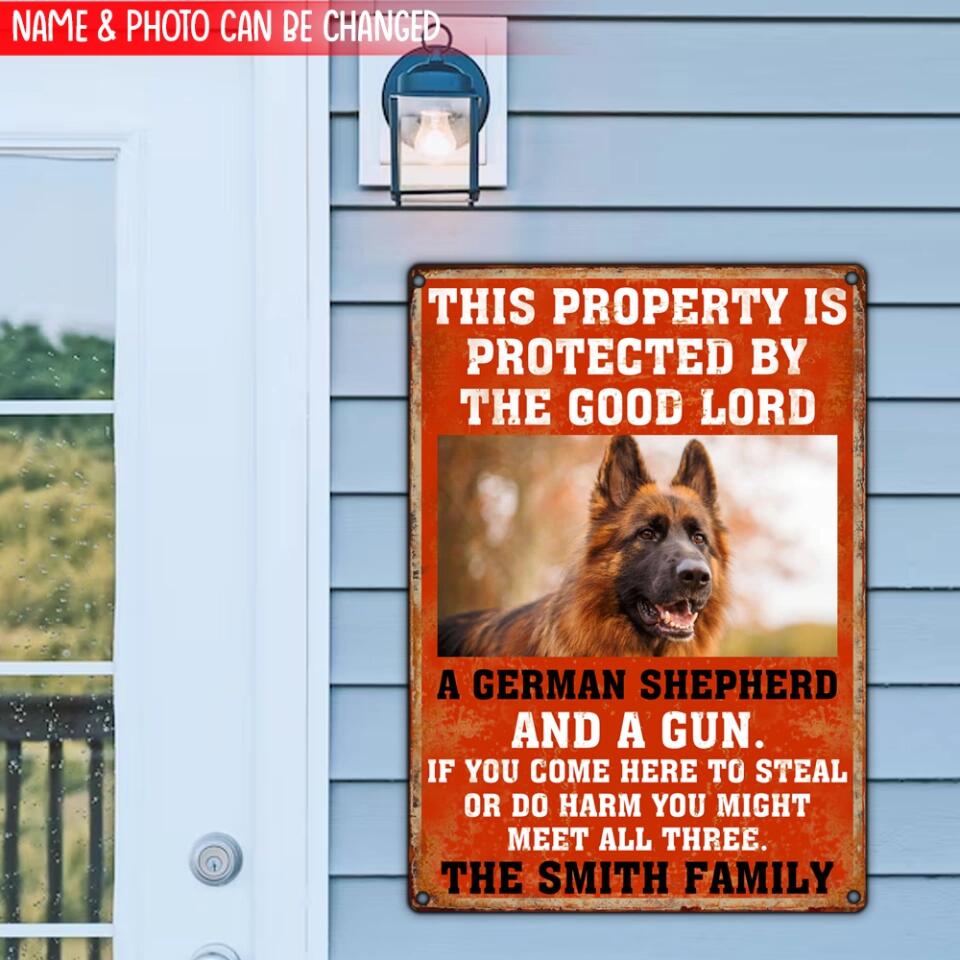 This Property Is Protected By The Good Lord And A Gun - Personalized Metal Sign, Gift For Dog Lovers
