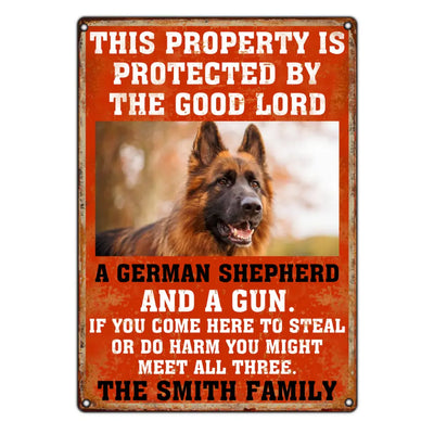 This Property Is Protected By The Good Lord And A Gun - Personalized Metal Sign, Gift For Dog Lovers