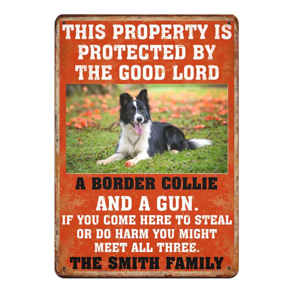 This Property Is Protected By The Good Lord And A Gun - Personalized Metal Sign, Gift For Dog Lovers