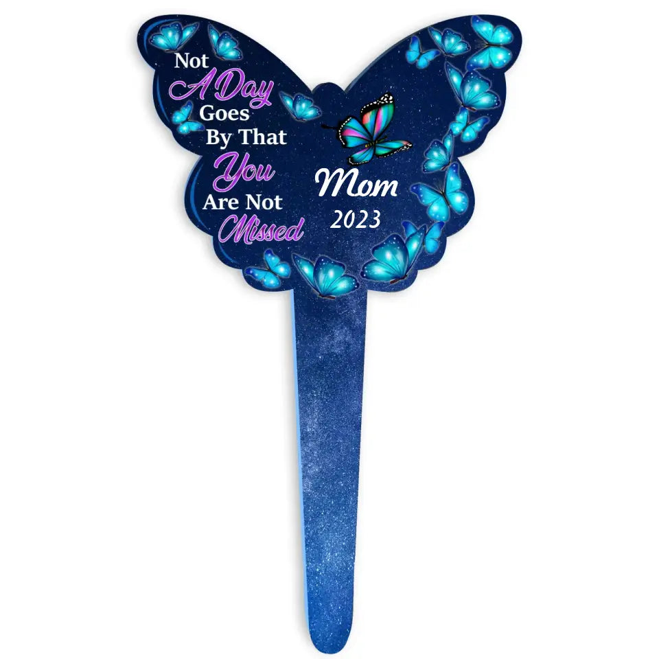 Not A Day Goes By That You Are Not Missed -  Personalized Plaque Stake, Butterfly Shape