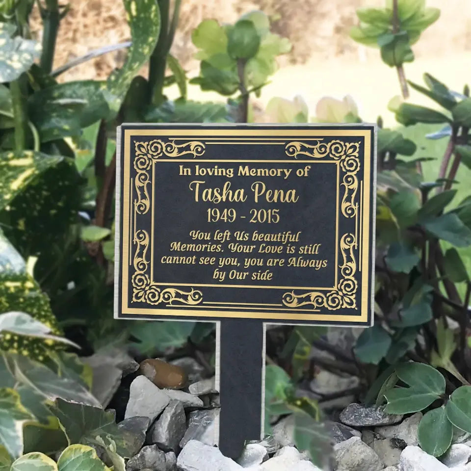 You Left Us Beautiful Memories Your Love Is Still Our Guide - Personalized Plaque Stake, Memorial Gift