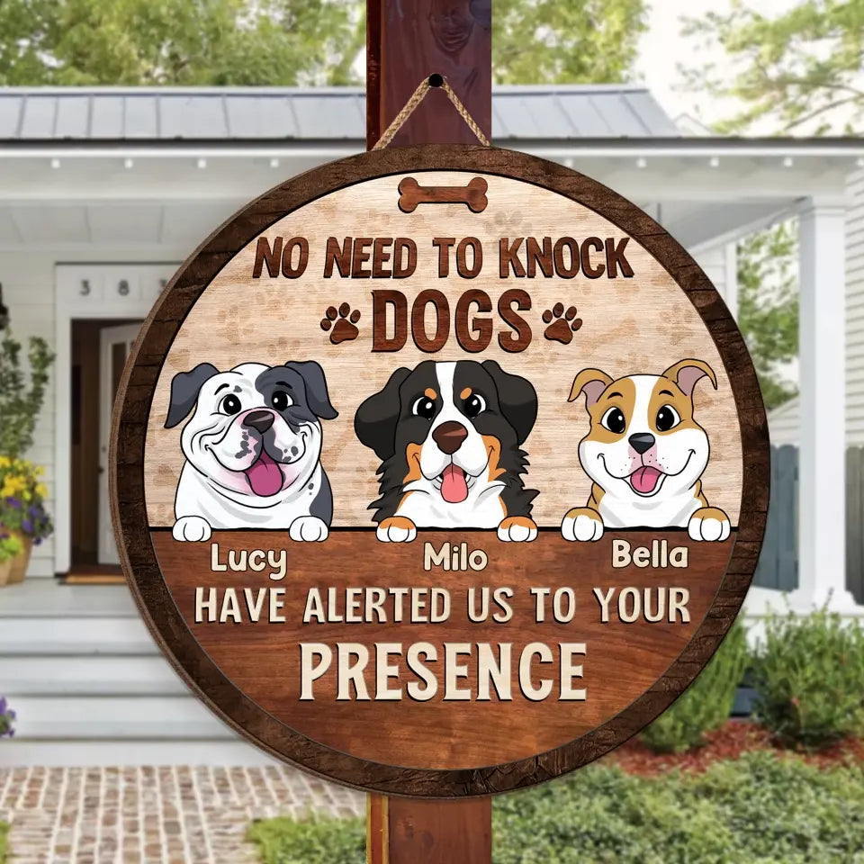 No Need To Knock Dog Has Alerted Us To Your Presence - Personalized Wood Sign, Funny Gift For Dog Lovers