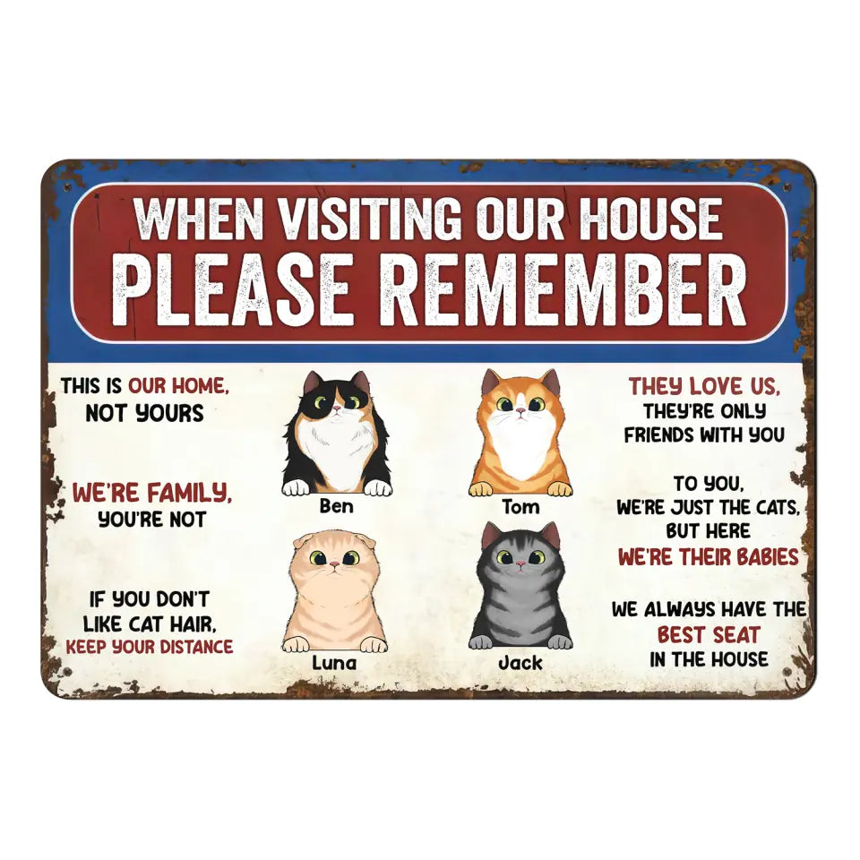 Remember These Rules When Visiting Our House - Personalized Metal Sign, Gift For Cat Lover