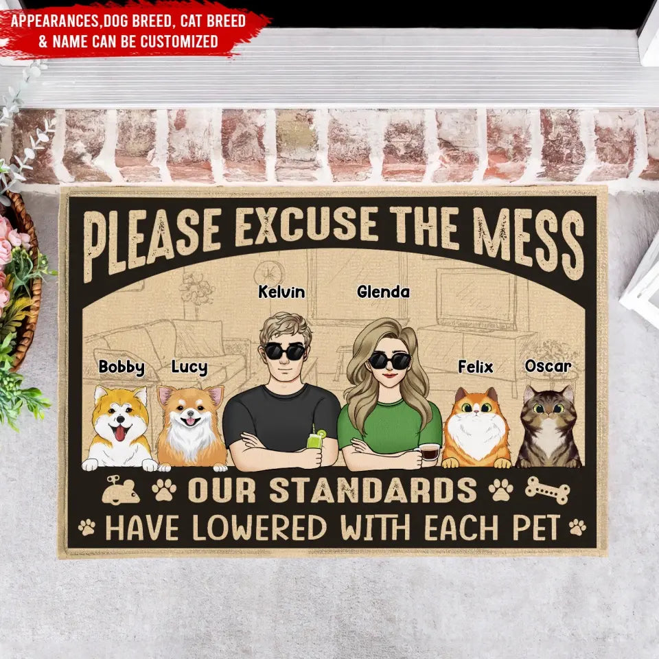 Please Excuse The Mess Our Standard Have Lowered With Each Pet - Personalized Doormat, Gift For Pet Lovers