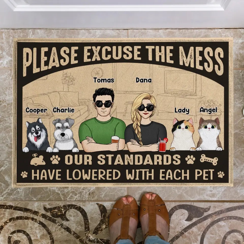 Please Excuse The Mess Our Standard Have Lowered With Each Pet - Personalized Doormat, Gift For Pet Lovers
