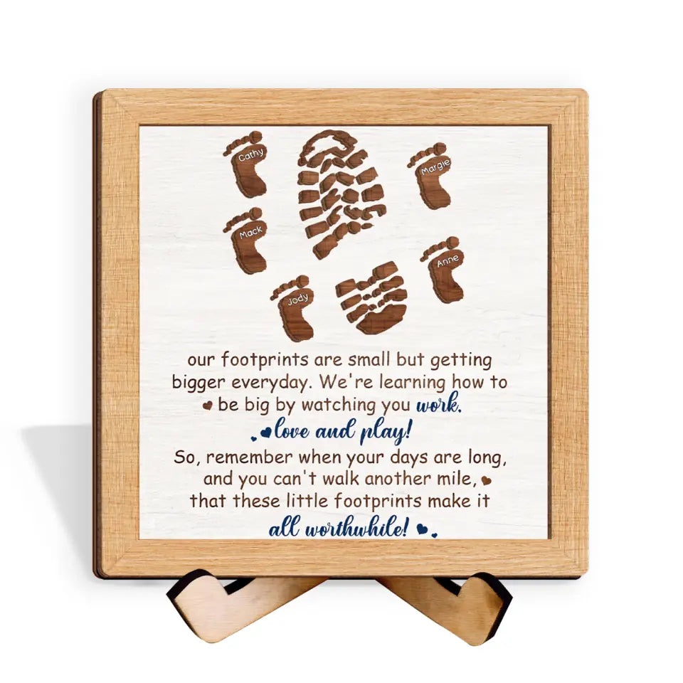 Our Footprints Are Small But Bigger Everyday - Personalized Sign With Stand, Gift For Father's Day