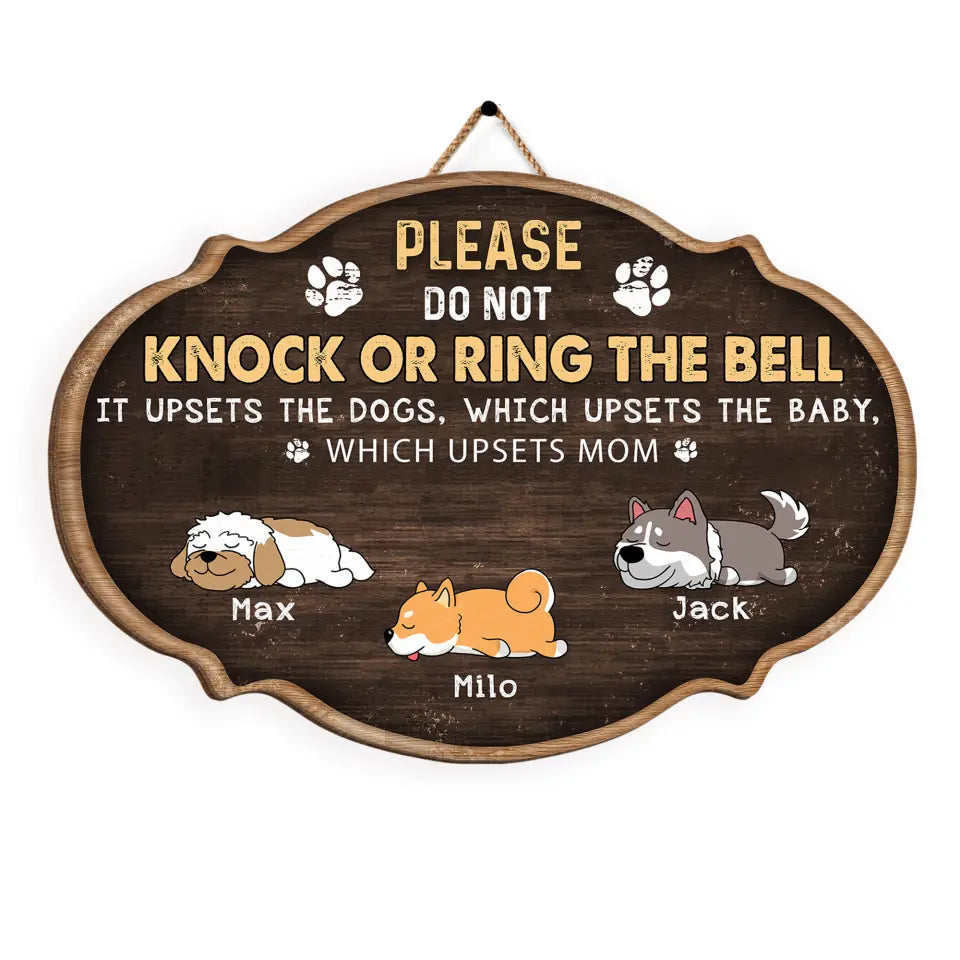 Please Do Not Knock Or Ring The Bell It Upsets The Dog - Personalized Wood Sign, Gift For Dog Lover