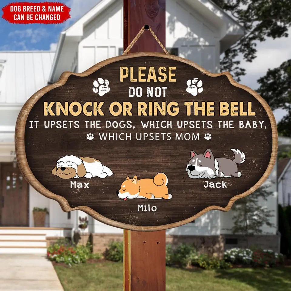Please Do Not Knock Or Ring The Bell It Upsets The Dog - Personalized Wood Sign, Gift For Dog Lover