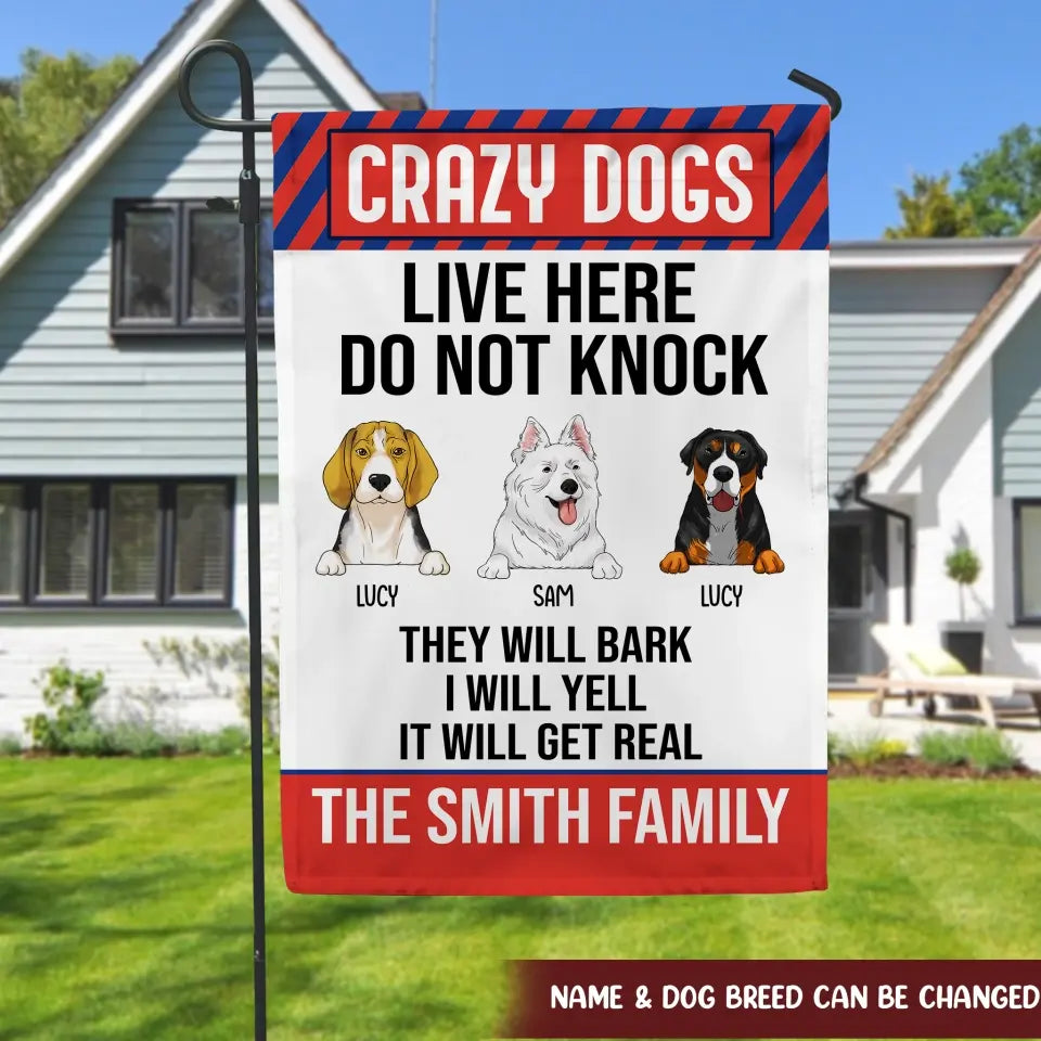 Crazy Dogs Live Here Do Not Knock - Personalized Flag, Gift For Dog Lovers