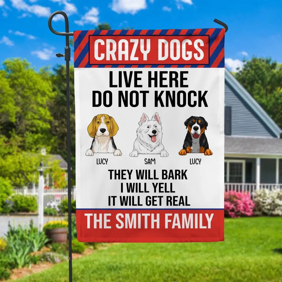 Crazy Dogs Live Here Do Not Knock - Personalized Flag, Gift For Dog Lovers