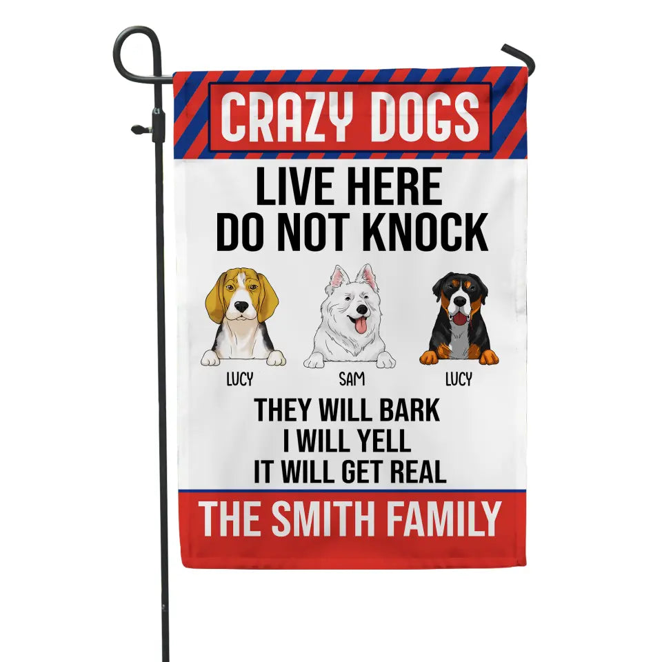 Crazy Dogs Live Here Do Not Knock - Personalized Flag, Gift For Dog Lovers