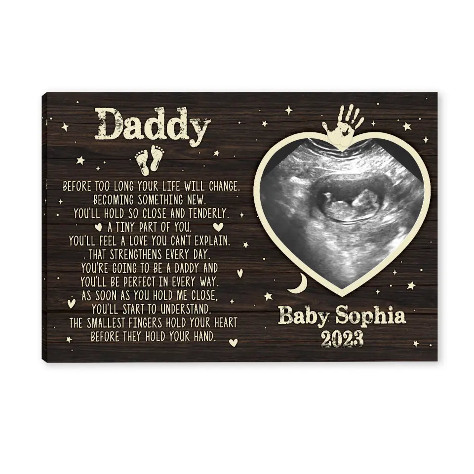 Daddy Before Too Long Your Life Will Change - Personalized Canvas, 1st Father&#39;s Day, First Time Dad Gift