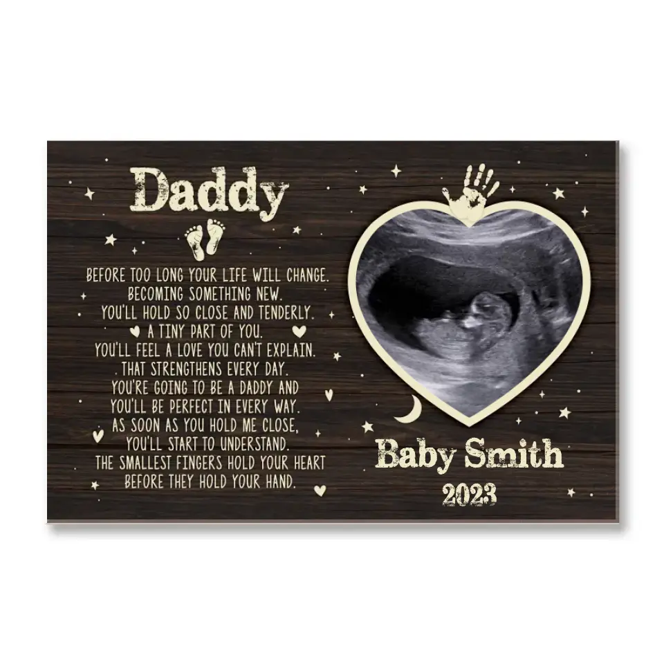 Daddy Before Too Long Your Life Will Change - Personalized Canvas, 1st Father's Day, First Time Dad Gift