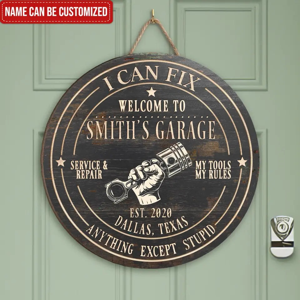 I Can Fixe Anything Except Stupid - Custom Garage Wood Sign, Gifts For Family